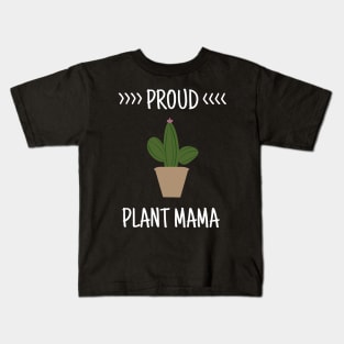 Proud Plant Mama - Plant Mom Kids T-Shirt
